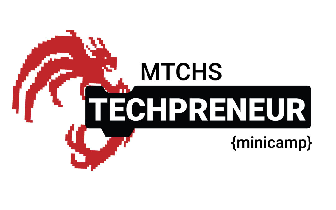 MTCHS Techpreneur Minicamp